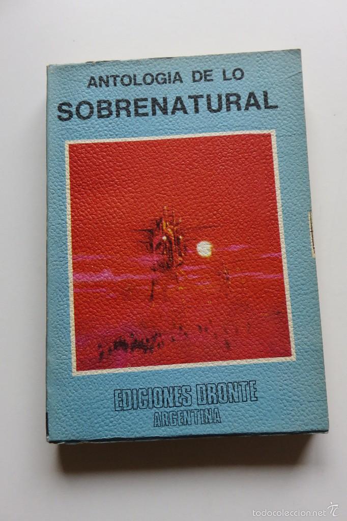 Libros de segunda mano: ANTOLOG&Iacute;A DE LO SOBRENATURAL - EDICIONES DRONTE - ARGENTINA (1975) - Foto 1