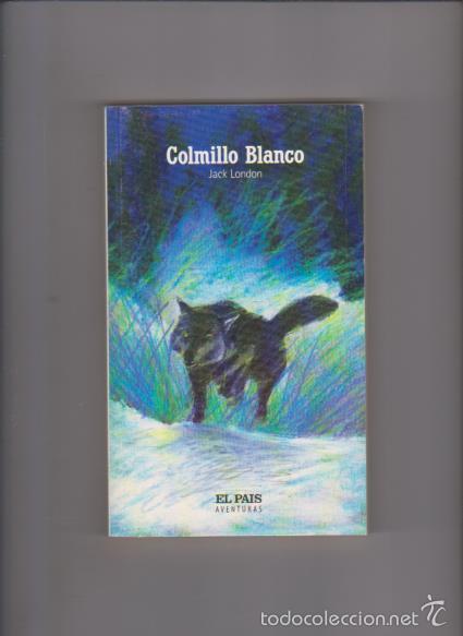 Libros de segunda mano: JACK LONDON - COLMILLO BLANCO - EL PAIS EDITORIAL 2004 - Foto 1