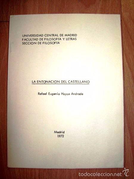 Second hand books: HOYOS ANDRADE, Rafael Eugenio. La entonaci&oacute;n del castellano : Estudio Te&oacute;rico-Espectogr&aacute;fic. [TESIS]