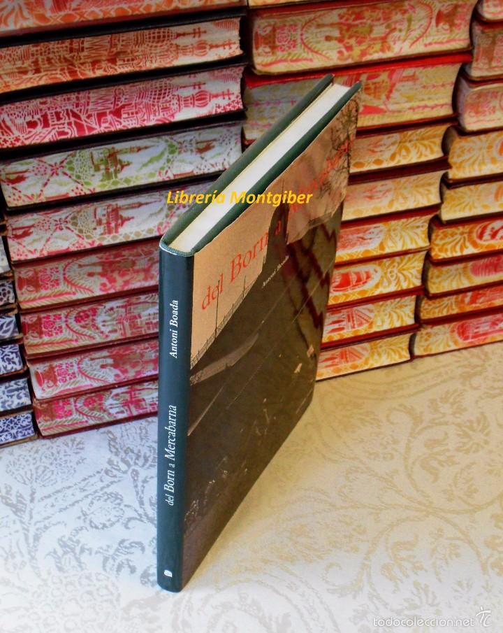 Libros de segunda mano: DEL BORN A MERCABARNA .  Autor :  Boada, Antoni - Foto 2
