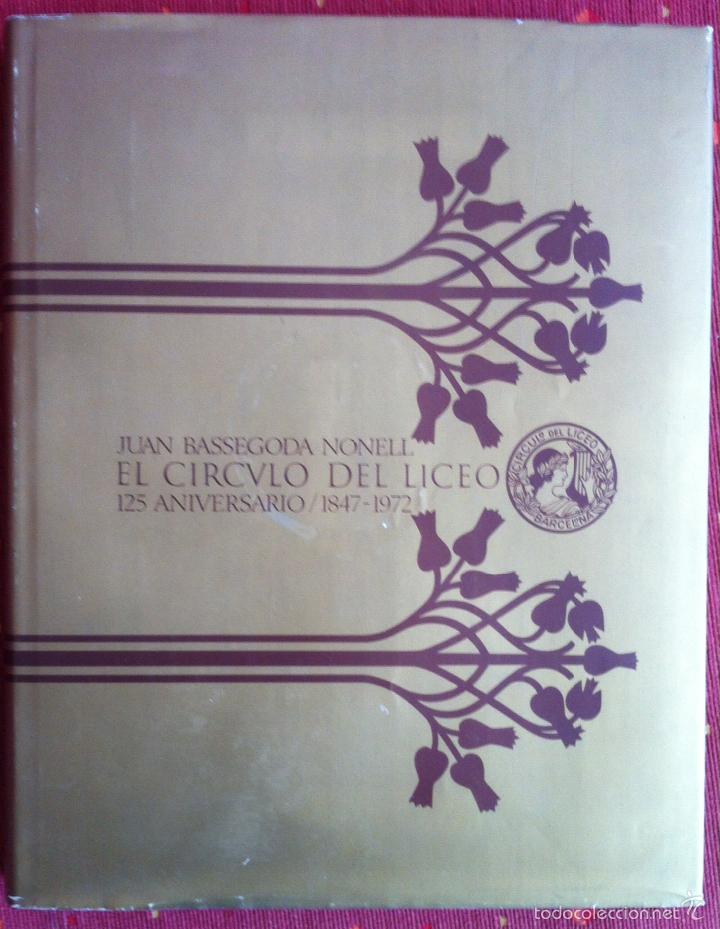 Libros de segunda mano: Joan Bassegoda. El C&iacute;rculo del Liceo. 1973 - Foto 1