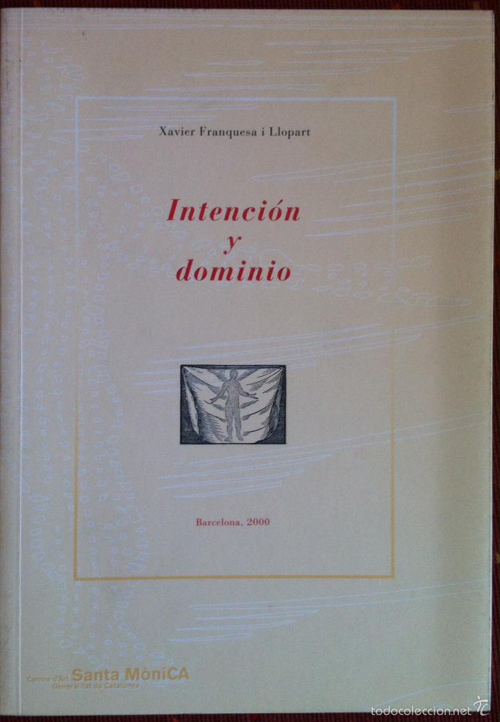 Libros de segunda mano: Xavier Franquesa. Intenci&oacute;n y dominio. 2000 - Foto 1