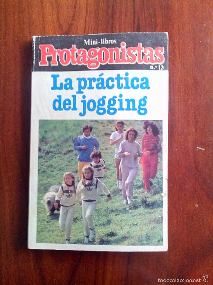 Libros de segunda mano: MINI-LIBROS. PROTAGONISTAS, LA PRACTICA DEL JOGGING, N&deg; 13.