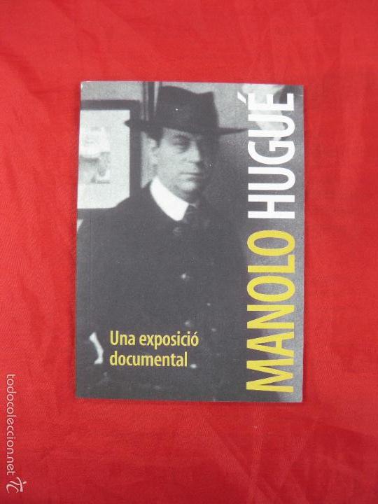 Libros de segunda mano: MANOLO HUGUE. UNA EXPOSICIO DOCUMENTAL. DIPUTACIO DE BARCELONA 2006. - Foto 1