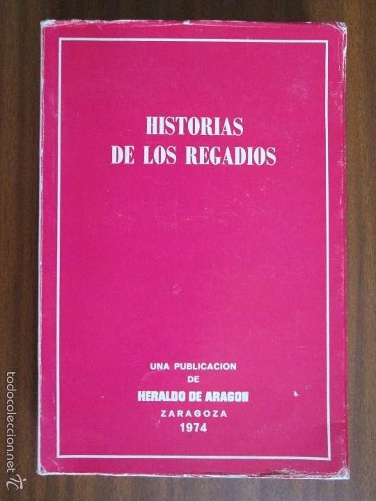 Libros de segunda mano: Historias de los regad&iacute;os --- J. Dom&iacute;nguez Lasierra / Dedicatoria - Foto 1