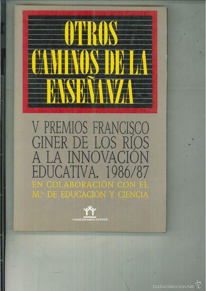 Libros de segunda mano: OTROS CAMINOS DE LA ENSE&Ntilde;ANZA. V PREMIOS FRANCISCO GINER DE LOS R&Iacute;OS - Foto 1