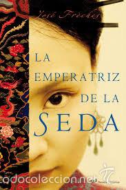 Libros de segunda mano: JOS&Eacute; FR&Egrave;CHES . LA EMPERATRIZ DE LA SEDA - Foto 1