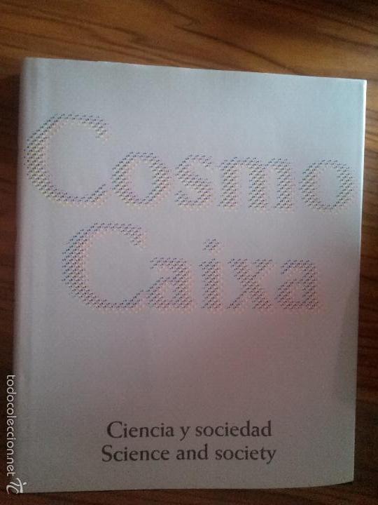 Gebrauchte B&uuml;cher: COSMO CAIXA. CIENCIA Y SOCIEDAD. TOMO EN GRAN FORMATO 214 P&Aacute;GINAS. PASTA DURA. RARO