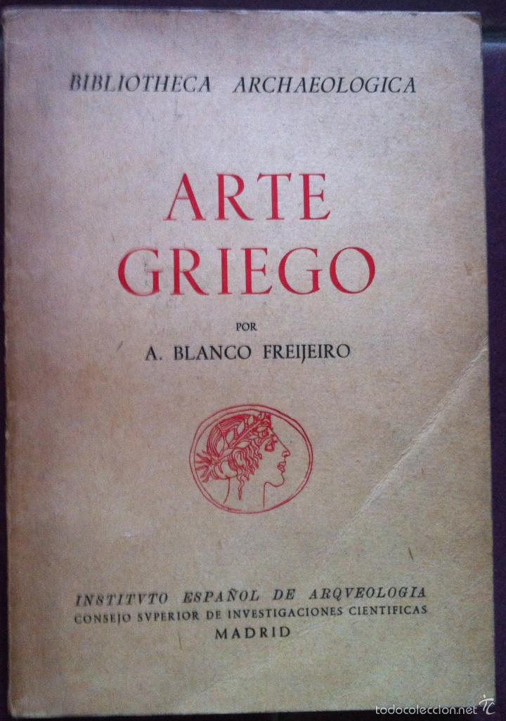 Libros de segunda mano: Antonio BLANCO FREIJEIRO. Arte griego. 1956 - Foto 1