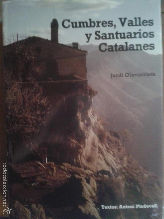 Libros de segunda mano: - CUMBRES VALLES Y SANTUARIOS CATALANES FOTOGRAFIAS JORDI OLAVARRIETA