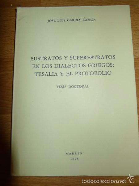 Second hand books: GARC&Iacute;A RAM&Oacute;N, Jos&eacute; Luis. Sustratos y superestratos en los dialectos griegos : Tesalia y el protoeoli
