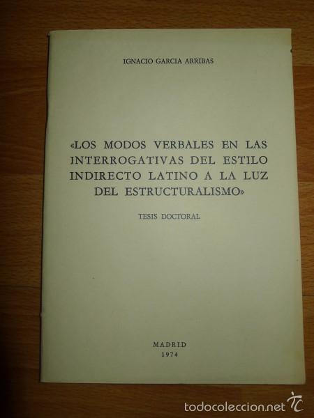 Libri di seconda mano: GARC&Iacute;A ARRIBAS, Ignacio. Los modos verbales en las interrogativas del estilo indirecto latino a la l