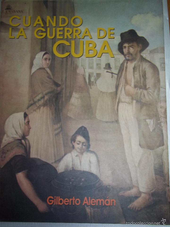 Libros de segunda mano: GILBERTO ALEMAN. CUANDO LA GUERRA DE CUBA. - Foto 1