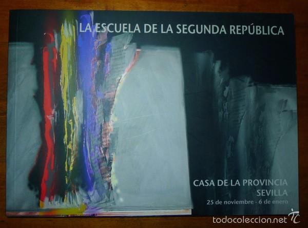 Second hand books: La ESCUELA de la II Rep&uacute;blica : Casa de la Provincia, Sevilla, ... : [Exposici&oacute;n]