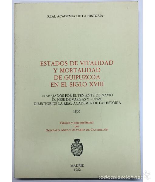 Libros de segunda mano: ESTADOS DE VITALIDAD Y MORTALIDAD DE GUIP&Uacute;ZCOA EN EL SIGLO XVIII. Jos&eacute; de Vargas y Ponze.. Real Acad