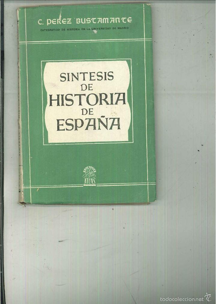 Libros de segunda mano: S&Iacute;NTESIS DE HISTORIA DE ESPA&Ntilde;A. C. P&eacute;rez Bustamante - Foto 1