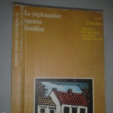 Libros de segunda mano: LA EXPLOTACIÓN AGRARIA FAMILIAR 1980 ARTURO CAMILLERI Y OTROS MINISTERIO DE AGRICULTURA 