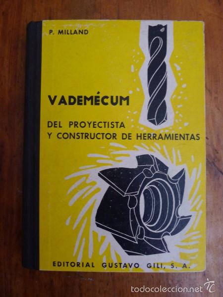 Libros de segunda mano: MILLAND, P. Vademecum del proyectista y constructor de herramientas : Elementos de montaje ; Herrami - Foto 1