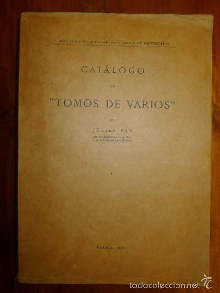 Second hand books: PAZ, Juli&aacute;n. Cat&aacute;logo de 'Tomos de Varios' del Departamento de Manuscritos de la Biblioteca Nacional