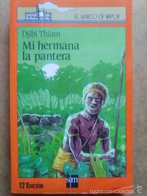Libros de segunda mano: MI HERMANA LA PANTERA (DJIBI THIAM) - COLECCION BARCO DE VAPOR - Foto 1