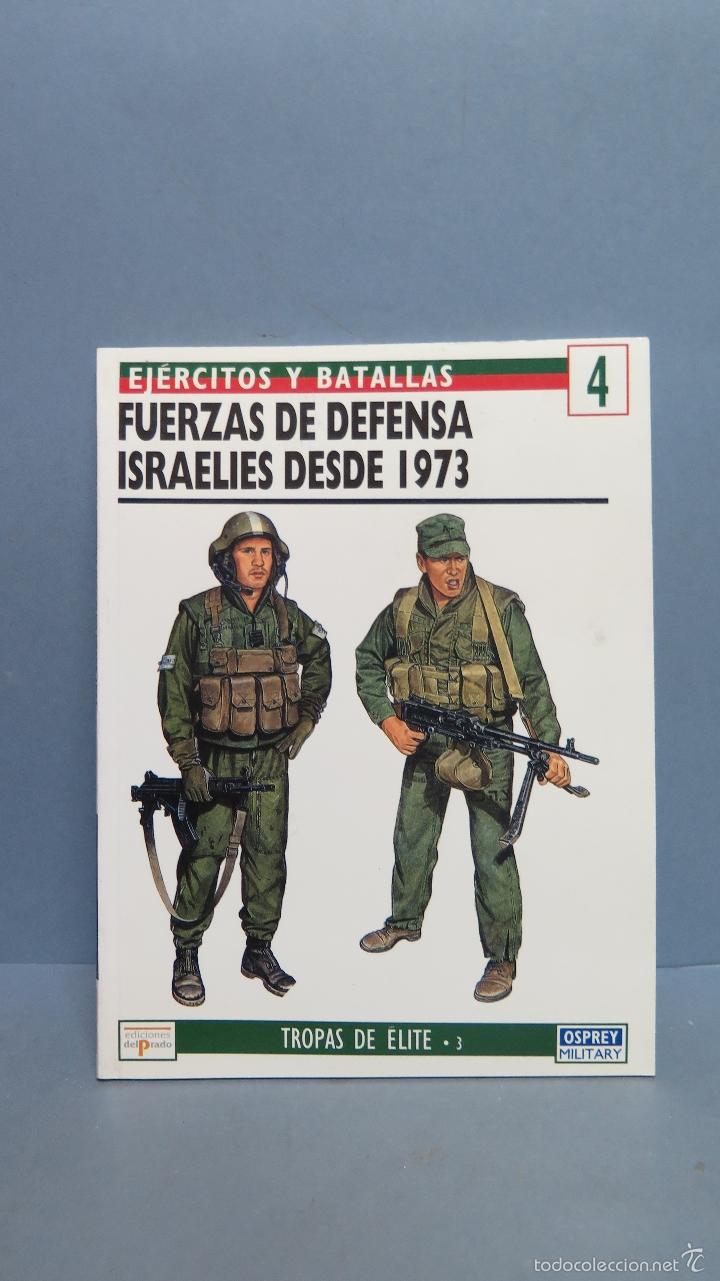 Libri di seconda mano: FUERZAS DE DEFENSA ISRAELIES DESDE 1973. EJERCITO Y BATALLAS