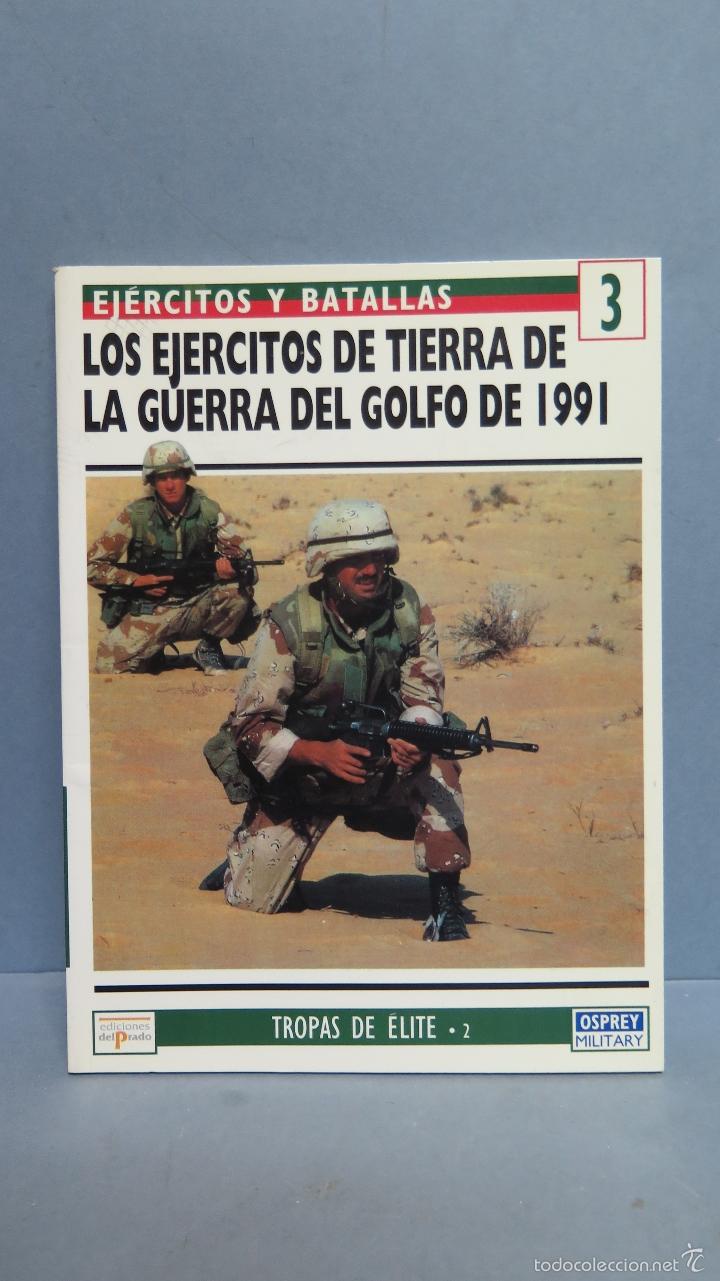 Second hand books: LOS EJERCITOS DE TIERRA DE LA GUERRA DEL GOLFO DE 1991.EJERCITOS Y BATALLAS