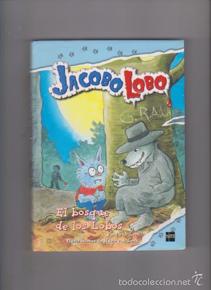 Libros de segunda mano: JACOBO LOBO - N&ordm; 4 - EL BOSQUE DE LOS LOBOS - SM EDITORIAL 2010 - Foto 1