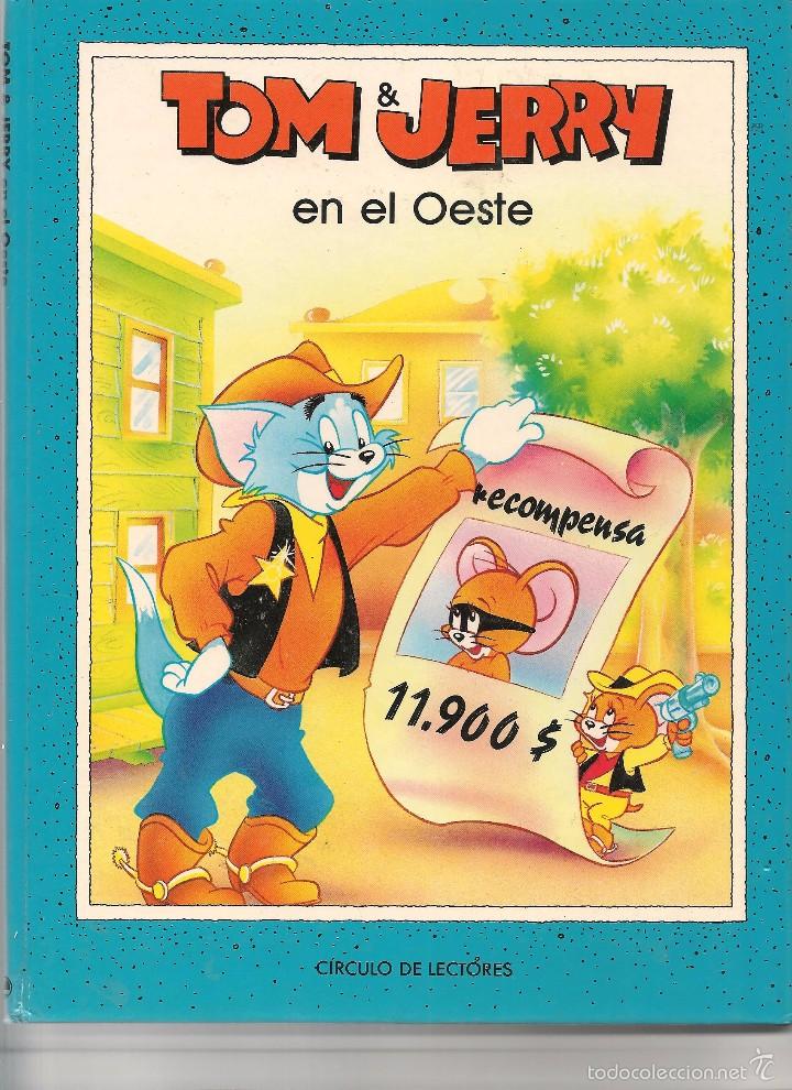 Libros de segunda mano: TOM JERRY EN EL OESTE.  CIRCULO DE LECTORES 1991. (Z21) - Foto 1