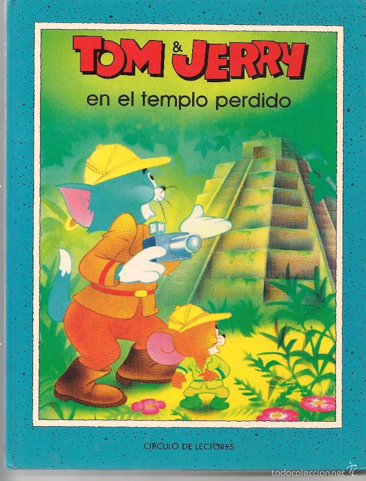 Libros de segunda mano: TOM JERRY EN EL TEMPLO PERDIDO.  CIRCULO DE LECTORES 1991. (Z21) - Foto 1