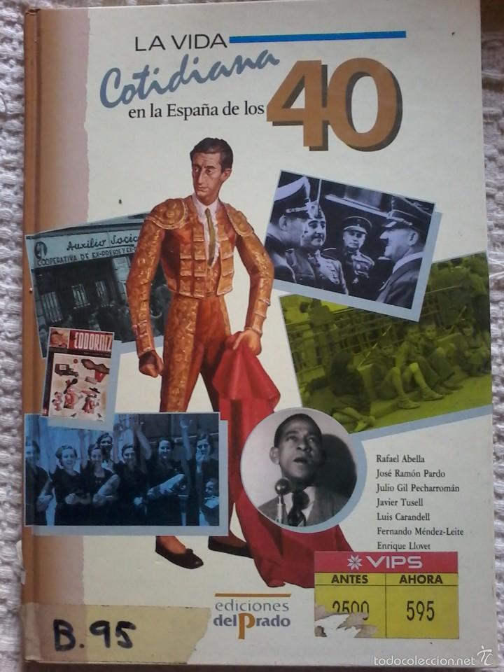 Libros de segunda mano: LA VIDA COTIDIANA EN ESPA&Ntilde;A A&Ntilde;OS 40 - Foto 1