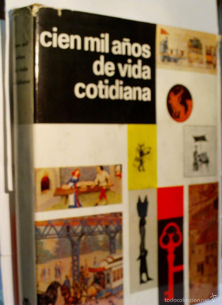 Libros de segunda mano: CIEN MIL A&Ntilde;OS DE VIDA COTIDIANA. 1962 - Foto 1