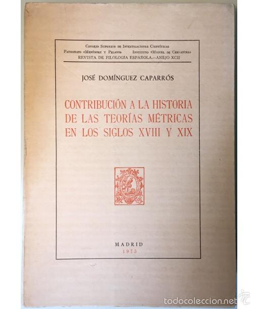 Livres d'occasion: CONTRIBUCI&Oacute;N A LA HISTORIA DE LAS TEOR&Iacute;AS M&Eacute;TRICAS EN LOS SIGLOS XVIII Y XIX. Jos&eacute; Dom&iacute;nguez Caparr&oacute;