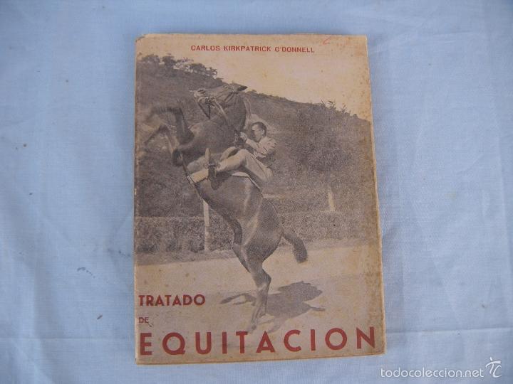 Libros de segunda mano: TRATADO DE EQUITACI&Oacute;N. CARLOS KIRKPATRICK O&acute;DONNELL - Foto 1