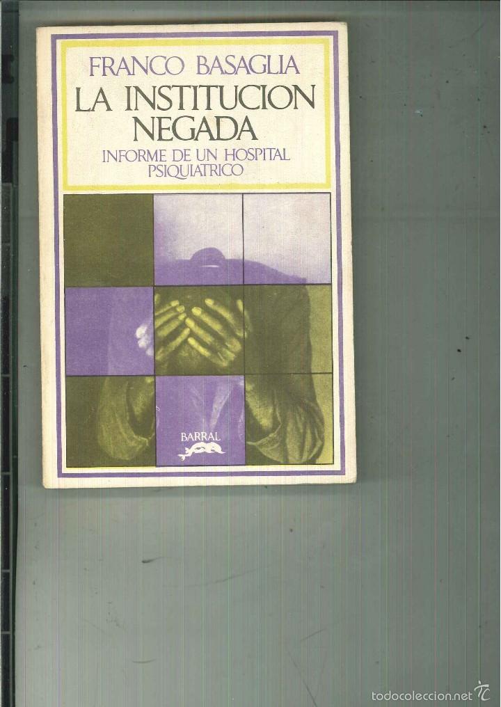 Libros de segunda mano: LA INSTITUCI&Oacute;N NEGADA. Franco Basaglia - Foto 1