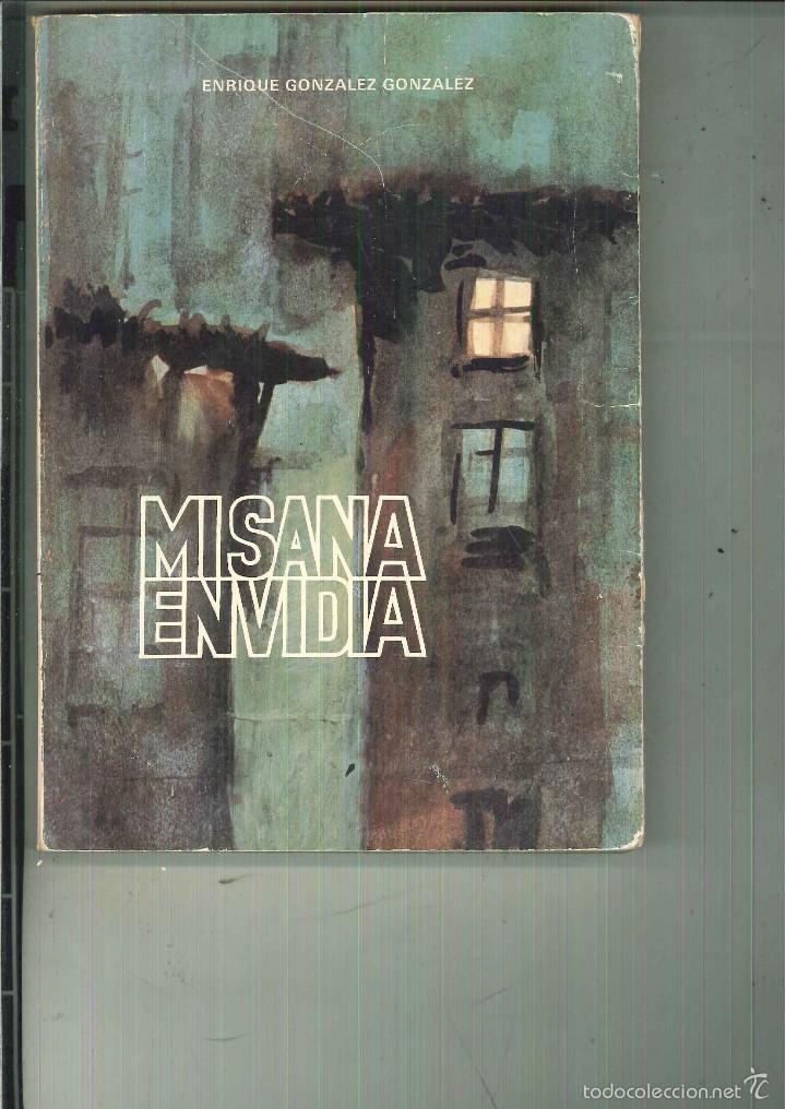 Libros de segunda mano: MI SANA ENVIDIA. Enrique Gonz&aacute;lez Gonz&aacute;lez - Foto 1