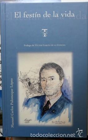 Libros de segunda mano: El fest&iacute;n de la vida, Manuel Carlos Palomeque L&oacute;pez - Foto 1