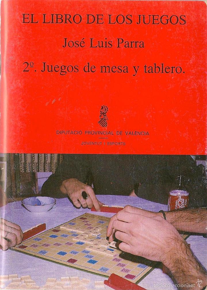 Libros de segunda mano: Juegos de mesa y tablero / Jos&eacute; Luis Parra * EL LIBRO DE LOS JUEGOS * - Foto 1