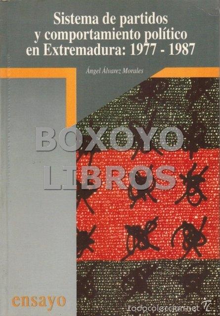 Livros em segunda m&atilde;o: &Aacute;LVAREZ MORALES, &Aacute;ngel. Sistema de partidos y comportamiento pol&iacute;tico en Extremadura: 1977-1987