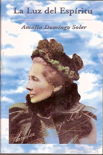 Libros de segunda mano: LA LUZ DEL ESPIRITU AMALIA DOMINGO SOLER - Foto 1
