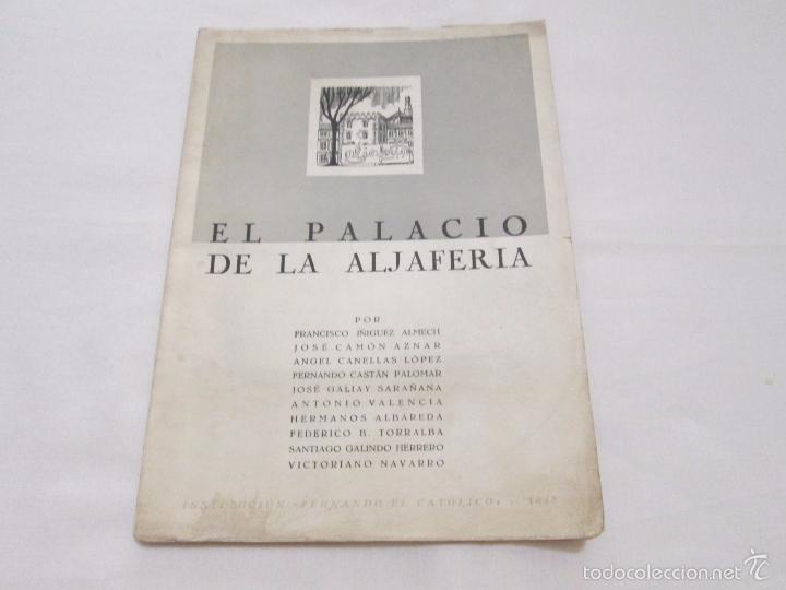 Second hand books: EL PALACIO DE LA ALJAFERIA DE ZARAGOZA - FRANCISCO I&Ntilde;IGUEZ ALMECH Y VARIOS MAS - 1948
