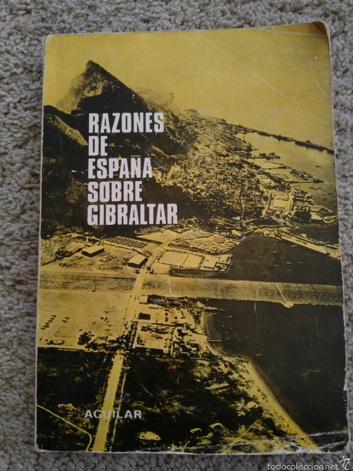 Libros de segunda mano: Razones de Espa&ntilde;a sobre Gibraltar. Aguilar 1966 - Foto 1