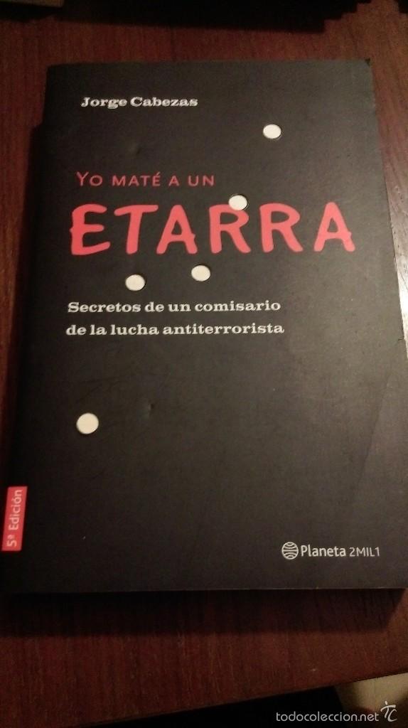 Libros de segunda mano: Yo mat&eacute; a un etarra. Jorge Cabezas. Descatalogado. - Foto 1