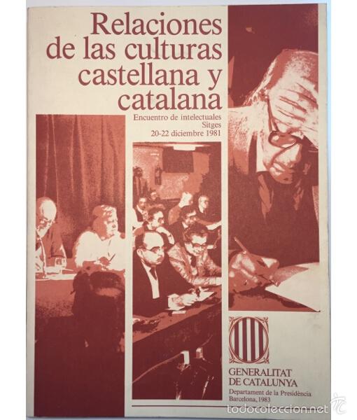 Livres d'occasion: RELACIONES DE LAS CULTURAS CASTELLANA Y CATALANA. ENCUENTROS INTELECTUALES. SITGES 20-22 DICIEMBRE 1
