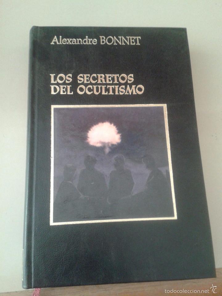 Libros de segunda mano: LOS SECRETOS DEL OCULTISMO. ALEXANDRE BONNET - Foto 1