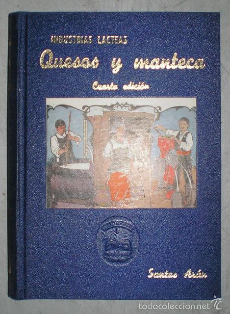 Libros de segunda mano: ARAN, SANTOS: QUESOS Y MANTECA. INDUSTRIAS L&Aacute;CTEAS. CUARTA EDICI&Oacute;N - Foto 1