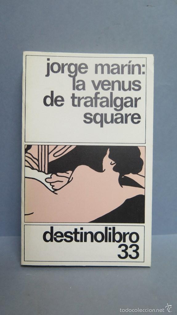 Libros de segunda mano: LA VENUS DE TRAFALGAR SQUARE. JORGE MARIN - Foto 1