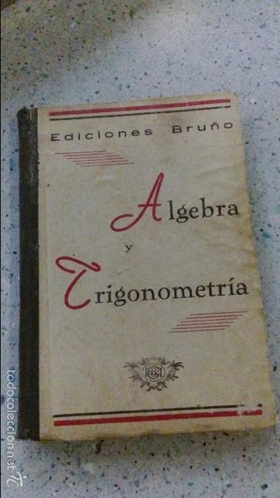 Libros de segunda mano: ALGEBRA Y TRIGONOMETRIA 1951 EDITORIAL BRU&Ntilde;O - Foto 1
