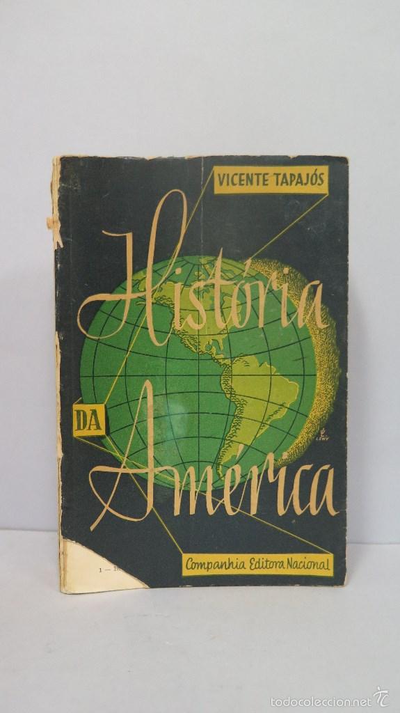 Libros de segunda mano: RARO ! HISTORIA DA AMERICA. VICENTE TAPAJOS