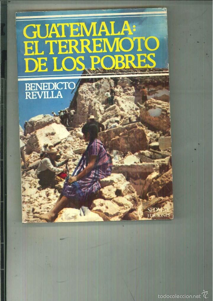 Libros de segunda mano: GUATEMALA: EL TERREMOTO DE LOS POBRES. Benedicto Revilla - Foto 1