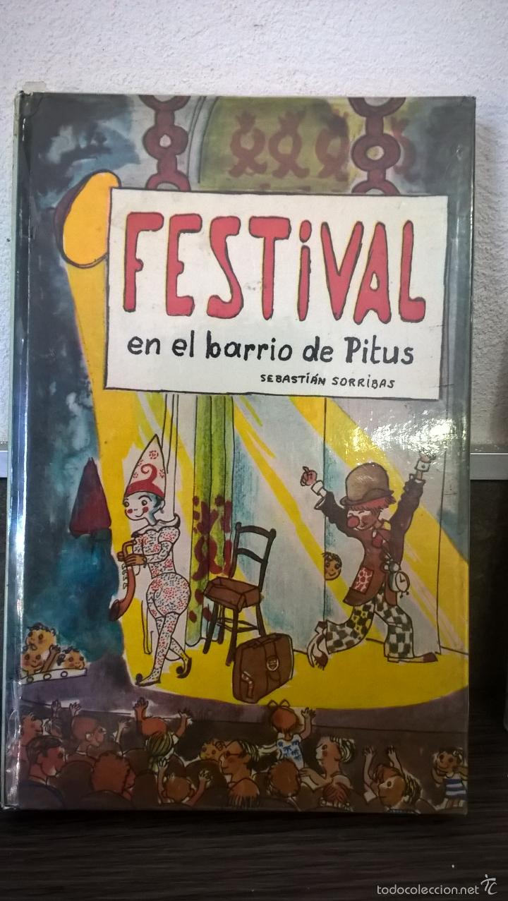 Libros de segunda mano: FESTIVAL EN EL BARRIO DE PITUS. SEBASTIAN SORRIBAS. EDICIONES LA GALERA. - Foto 1